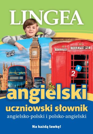 Angielski Uczniowski słownik angielsko-polski i polsko-angielski. Na każdą ławkę!