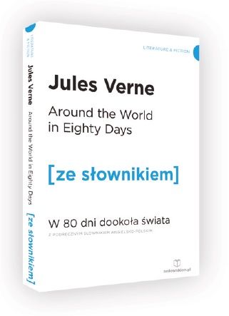 Around the World in Eighty Days W 80 dni dookoła świata z podręcznym słownikiem angielsko-polskim (dodruk 2020)