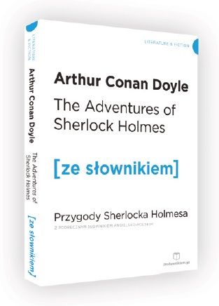 The Adventures of Sherlock Holmes Przygody Sherlocka Holmesa z podręcznym słownikiem angielsko-polskim Poziom B1/B2 (dodruk 2024)