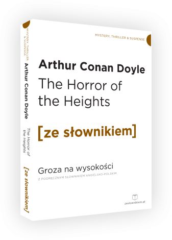 The Horror of the Heights / Groza na wysokości z podręcznym słownikiem angielsko-polskim (dodruk 2020)