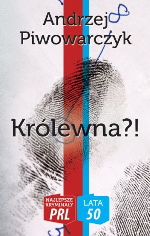 Najlepsze kryminały PRL '50 Tom 3 Królewna?!