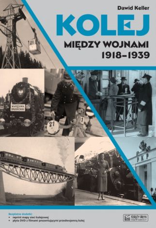 KOLEJ MIĘDZY WOJNAMI 1918-1939 (+CD)