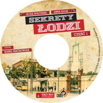 Sekrety Łodzi - część 1 (audiobook)