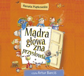 Mądra głowa zna przysłowia (audiobook, dodruk 2018)