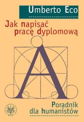 Jak napisać pracę dyplomową. Poradnik dla humanistów (dodruk 2018)