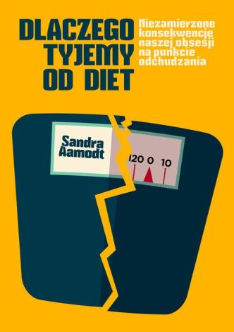 Dlaczego tyjemy od diet