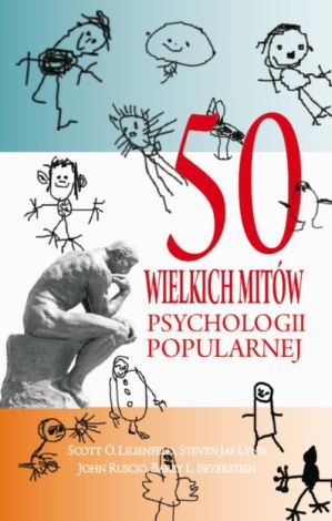 50 wielkich mitów psychologii popularnej (dodruk 2023)