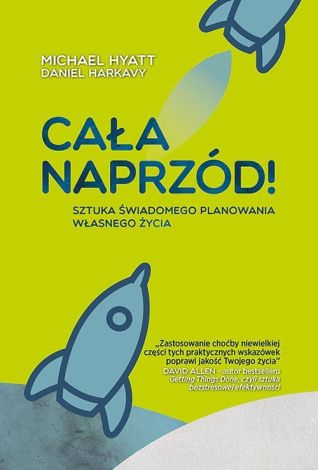 Cała naprzód! Sztuka świadomego planowania własnego życia