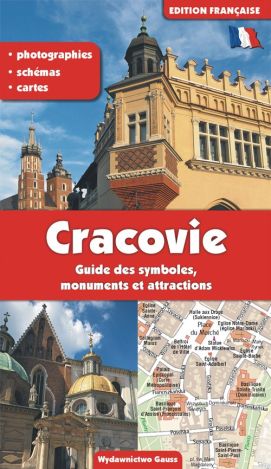 Kraków przewodnik po symbolach, zabytkach i atrakcjach (wer. francuska)