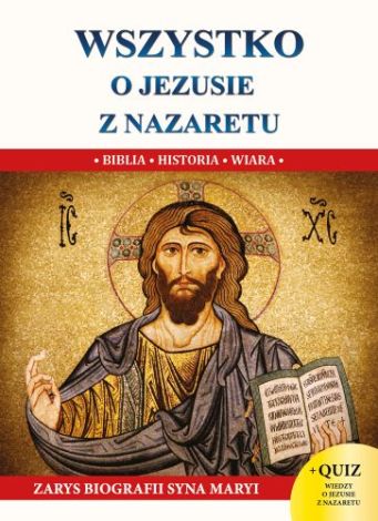 Wszystko o Jezusie z Nazaretu