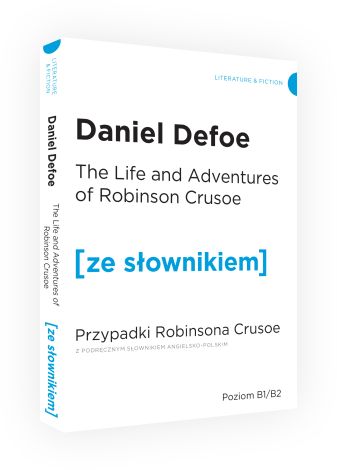 The Life and Adventures of Robinson Crusoe / Przypadki Robinsona Crusoe z podręczny słownikiem (dodruk 2024)