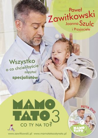 MAMO TATO CO TY NA TO? 3 Wszystko o co chcielibyście zapytać specjalistów (dodruk 2018)