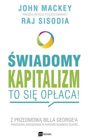 Świadomy kapitalizm - to się opłaca!