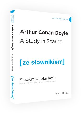 A Study in Scarlet / Studium w szkarłacie Z podręcznym słownikiem angielsko-polskim (dodruk 2019)