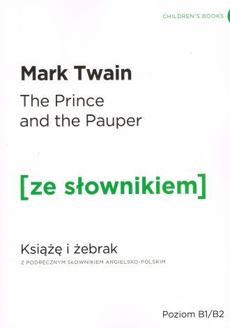 The Prince and the Pauper / Książę i żebrak z podręcznym słownikiem angielsko-polskim (dodruk 2024)