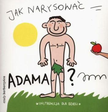 Jak narysować Adama? Instrukcja dla dzieci