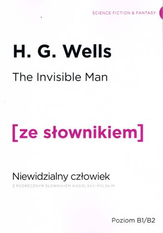 The Invisible Man / Niewidzialny człowiek z podręcznym słownikiem angielsko-polskim
