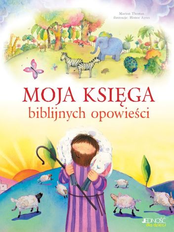 Moja księga biblijnych opowieści.