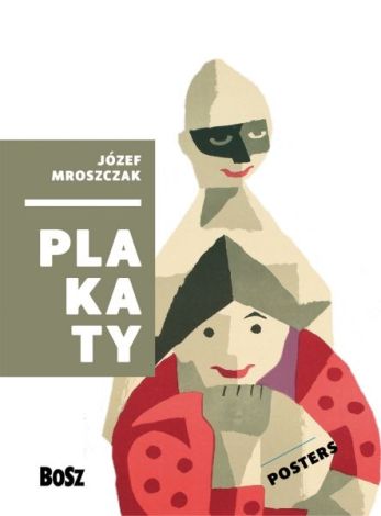 Józef Mroszczak Plakaty / Posters