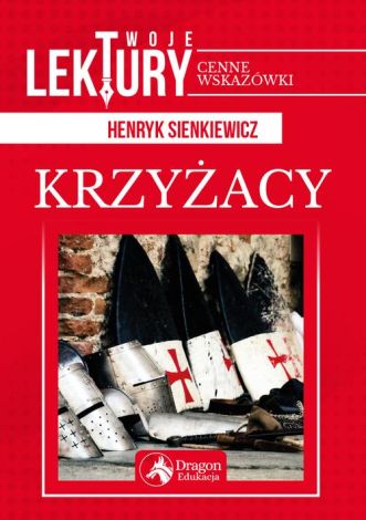 Twoje lektury Krzyżacy (oprawa twarda)