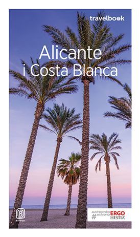 Alicante i Costa Blanca Travelbook (wyd. 2018)