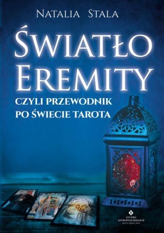 Światło Eremity, czyli przewodnik po świecie Tarota