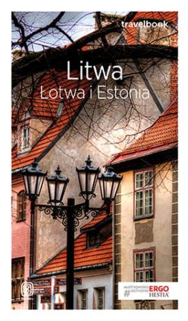 Litwa, Łotwa i Estonia. Travelbook (wyd. 2018)