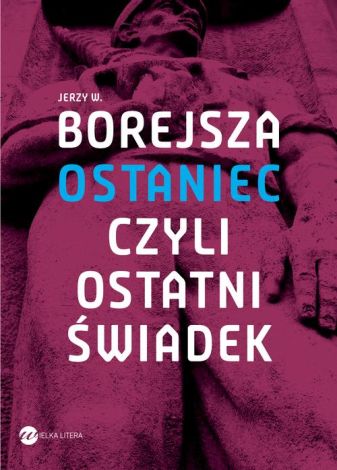 Ostaniec, czyli ostatni świadek