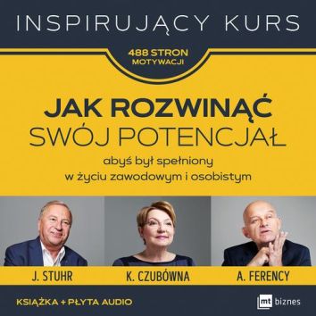 Jak rozwinąć swój potencjał, abyś był spełniony w życiu zawodowym i osobistym + CD