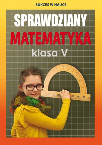 Sprawdziany. Matematyka. Klasa V (wyd. 2018)