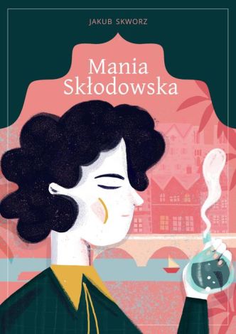 Mania Skłodowska (oprawa twarda)