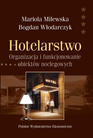 Hotelarstwo Organizacja i funkcjonowanie obiektów