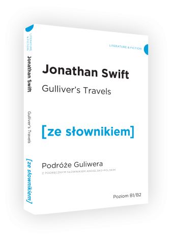 Gulliver's Travels / Przygody Gullivera z podręcznym słownikiem angielsko-polskim (poziom B1/B2)