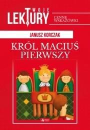 Twoje lektury Król Maciuś Pierwszy (oprawa twarda)