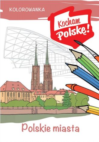 Polskie miasta Kocham polskę