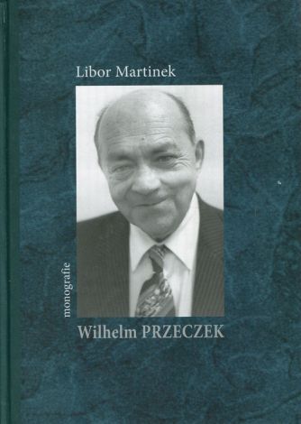 Wilhelm Przeczek. Monografie