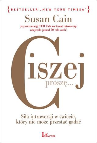 Ciszej proszę Siła introwersji w świecie, który nie może przestać gadać (dodruk)