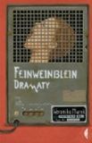 Feinweinblein Dramaty