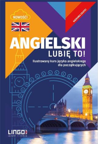 Angielski lubię to ilustrowany kurs języka angielskiego dla początkujących