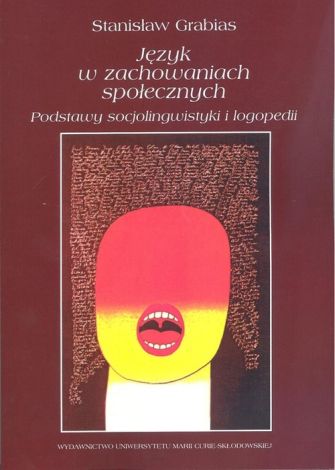 Język w zachowaniach społecznych Podstawy sovjolingwistyki i logopedii (wyd. 2019)
