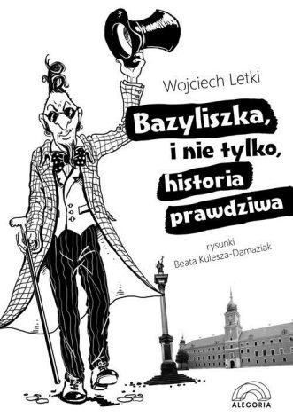 Bazyliszka i nie tylko, historia prawdziwa