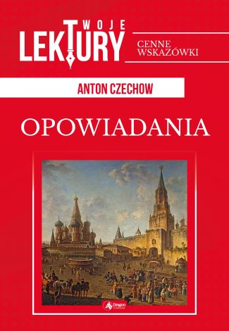 Twoje lektury A. Czechow Opowiadania (oprawa twarda)