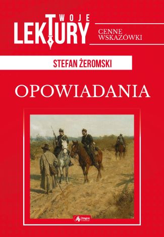 Twoje lektury S. Żeromski Opowiadania (oprawa miękka)