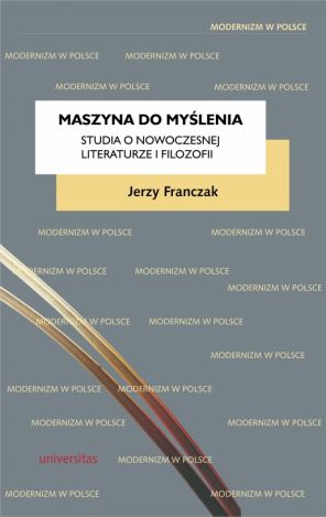 Maszyna do myślenia. Studia o nowoczesnej literaturze i filozofii