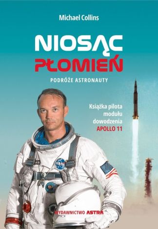 Niosąc płomień Podróże astronauty