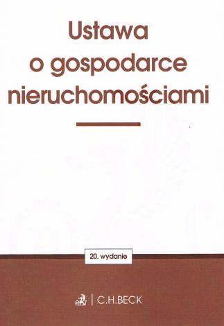 Ustawa O Gospodarce Nieruchomościami WYD.20/2019