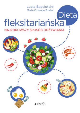 Dieta fleksitariańska. Najzdrowszy sposób odżywiania