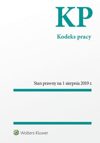 Kodeks pracy Stan prawny na 1 sierpnia 2019 r.