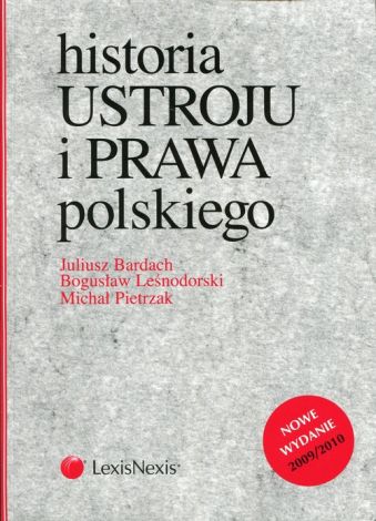 Historia ustroju i prawa polskiego (wyd.2009)