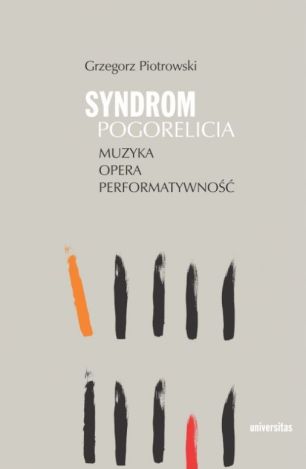 Syndrom Pogorelicia. Muzyka, opera, performatywność